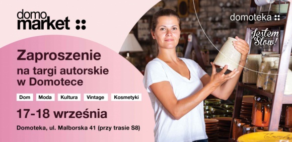 Domomarket – targi autorskie już 17-18 września w Domotece